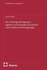Die Leistungserbringung in eigenen Einrichtungen der Renten- und Unfallversicherungsträger - Henri Hofene - 9783756020225
