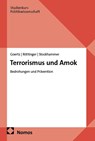 Terrorismus und Amok - Stefan Goertz ; Andrea Hirth ; Raphael Röttinger ; Nicolas Stockhammer - 9783756023585
