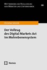Der Vollzug des Digital Markets Act im Mehrebenensystem - Christian Schmid - 9783756024117