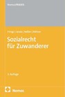 Sozialrecht für Zuwanderer - Dorothee Frings ; Constanze Janda ; Stefan Keßler ; Cara Röhner - 9783756024179