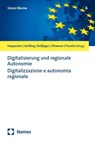Digitalisierung und regionale Autonomie | Digitalizzazione e autonomia regionale - Esther Happacher ; Carolin Zwilling ; Peter Bußjäger - 9783756030378