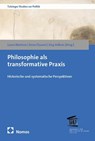 Philosophie als transformative Praxis - Laura Martena ; Anne Clausen ; Jörg Volbers - 9783756033492