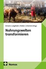 Nahrungswelten transformieren - Ulrich Ermann ; Ernst Langthaler ; Marianne Penker - 9783756033508
