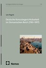Deutsche Konsulargerichtsbarkeit im Osmanischen Reich (1761-1917) - Lars Regula - 9783756035458