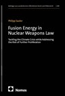 Fusion Energy in Nuclear Weapons Law - Philipp Sauter - 9783756035618