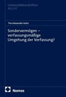 Sondervermögen - verfassungsmäßige Umgehung der Verfassung? - Tim Alexander Kuhn - 9783756035922