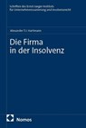 Die Firma in der Insolvenz - Alexander T. J. Hartmann - 9783756036301