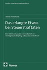 Das erlangte Etwas bei Steuerstraftaten - Stefan Holzmaier - 9783756036387