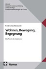 Wohnen, Bewegung, Begegnung - Frank Schulz-Nieswandt - 9783756037513