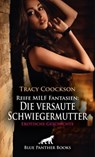 Reife MILF Fantasien: Die versaute Schwiegermutter | Erotische Geschichte - Tracy Coockson - 9783756109722