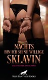 Nachts bin ich seine willige Sklavin | Erotischer SM-Roman - Vera Seda - 9783756152360