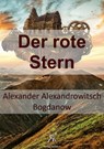 Der rote Stern - Alexander Alexandrowitsch Bogdanow - 9783756546831