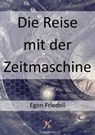 Die Reise mit der Zeitmaschine - Egon Friedell - 9783756550746