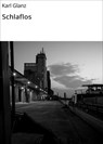 Schlaflos - Karl Glanz - 9783756572342