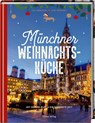 Münchner Weihnachtsküche - Lisa Nieschlag ; Lars Wentrup - 9783756710034
