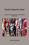 Exotin, Expertin, Gast - Gabriele Berghoff - 9783756817214