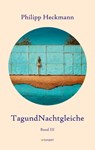 TagundNachtgleiche - Philipp Heckmann - 9783756858729