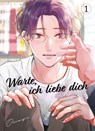 Warte, ich Liebe Dich , Band 1 - Omayu - 9783756919635
