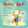 Bobo & Hasi brauchen keinen Schnuller mehr - Dorothée Böhlke - 9783757100278