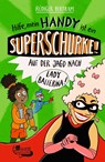 Hilfe, mein Handy ist ein Superschurke! Auf der Jagd nach Lady Ballerina! - Rüdiger Bertram - 9783757100964