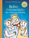 Bobo Siebenschläfer: Die schönsten Klassiker - Markus Osterwalder - 9783757101114