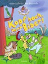 Biber & Quaaks: Kopf hoch, Herr Biber! - Regina Schwarz - 9783757101619