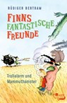 Finns fantastische Freunde: Trollalarm und Mammuthamster - Rüdiger Bertram - 9783757101886