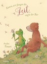 Komm, wir fangen die Zeit, sagte der Bär - Anke Faust - 9783757102180