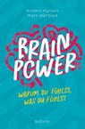 Brainpower - Warum du fühlst, was du fühlst - Anders Hansen ; Mats Wänblad - 9783757102371