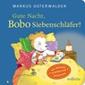Gute Nacht, Bobo Siebenschläfer! - Sophie Härtling - 9783757102517