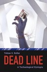 Dead Line - A Technological Dystopia - Tobias S. Keller - 9783757569419