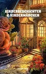 KINDERGESCHICHTEN & KINDERMÄRCHEN Kurze Gute Nacht Geschichten und Vorlesegeschichten für Kinder zum Einschlafen - Evelin May - 9783757585051