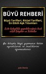 BÜYÜ REHBERİ: Büyü Tarifleri, Ritüel Tarifleri, Aşk Tılsımları - Evde Yapılabilen En Etkili Büyüler, Büyü Çeşitleri - Jale Deniz - 9783757585075