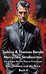 Mercy, die Straßenritze – Buch 6 – Das Shitface und die Hure - Sabine Benda ; Thomas Benda - 9783757585181