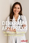 Denkraum Arztpraxis - Klaus-Dieter Thill - 9783757595135