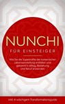 Nunchi für Einsteiger: Wie Sie die Superkräfte der koreanischen Lebenseinstellung entfalten und gekonnt in Alltag, Beziehung und Beruf anwenden - inkl. 4-wöchigem Transformationsguide - Linh Sonnenberg - 9783757606992