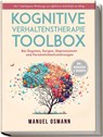 Kognitive Verhaltenstherapie Toolbox: Die 7 mächtigsten Werkzeuge zur effektiven Selbsthilfe im Alltag - Bei Ängsten, Sorgen, Depressionen und Persönlichkeitsstörungen - inkl. Workbook & Übungen - Manuel Osmann - 9783757610760
