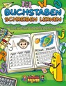 Buchstaben schreiben lernen: Das große Übungsheft mit spaßigen Lerntechniken zur Förderung der Augen-Hand-Koordination, Konzentration und Feinmotorik - Ideal geeignet für Kindergarten bis Schule - School Power - 9783757616045