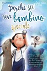 Perché sei un bambino speciale: Un libro per l'infanzia che ispira con storie magiche su coraggio, forza e fiducia in se stessi - Perfetto per la lettura ad alta voce, autolettura e per primi lettori - Elisa Ellental - 9783757617233