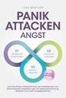 Panikattacken Angst: Das Drei Phasen Selbsthilfe Buch bei Panikattacken und generalisierten Angststörungen für mehr Skalierung, Selbstwahrnehmung und Stabilität - inkl. Meditationsaudio und Rezepten - Lisa Büntjer - 9783757617561