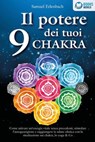 Il potere dei tuoi 9 chakra: Come attivare un'energia vitale senza precedenti, stimolare l'autoguarigione e raggiungere la salute olistica con la meditazione sui chakra, lo yoga & Co - Samuel Erlenbach - 9783757623388