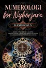 Numerologi för nybörjare - Handboken: Hur du förstår din karaktär genom livstal, upptäcker dolda talanger och förmågor samt följer din livsväg | inkl. själskur-plan - Sophia Perlich - 9783757623586