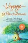 Le Voyage vers la Paix Intérieure - Le Guide Pratique : Comment Apprendre le Calme avec une Auto-Régulation Efficace, Réduire le Stress et Établir une Pensée Positive - Incluant le Journal d'Auto-Régu - Alexander Pipetz - 9783757630430