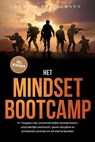 Het Mindset Bootcamp: In 7 stappen naar onoverwinnelijke mentale kracht, uitzonderlijke veerkracht, ijzeren discipline en emotionele controle om elk doel te bereiken - inclusief werkboek - Hennes Koppelmann - 9783757630881