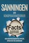 Sanningen om Konspirationsteorier: Hur Konspirationsmyter Uppstår, Sprids och Får Anhängare – Inklusive Avslöjandet av Många Myter som Månlandningen, Rothschild eller Chemtrails - Sebastian Brunow - 9783757631963