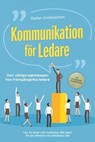 Kommunikation för ledare – Den viktiga egenskapen hos framgångsrika ledare: Hur du leder och motiverar ditt team för att effektivt nå ambitiösa mål – inklusive en framgångsguide för medarbetarsamtal - Stefan Grotlüschen - 9783757632106