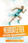Neuroatletiek voor Beginners: Verbeter Kracht, Coördinatie en Conditie met Neurocentrische Training – Inclusief een 10-Weeks Actieplan en Opwarmprogramma voor Neuroatletische Training - Phillip Roden - 9783757636210