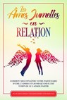 Les Âmes Jumelles en Relation : Comment reconnaître votre partenaire d'âme, l'aimer et savoir quand il est temps de le laisser partir – Inclut des exercices simples et efficaces pour renforcer votre é - Louise Blumenberg - 9783757637613