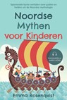 Noordse mythen voor kinderen: Spannende korte verhalen over goden en helden uit de Noordse mythologie – kindvriendelijk en modern verteld - Emma Rosenqvist - 9783757638863