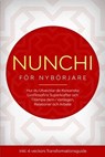 Nunchi för Nybörjare: Hur du Utvecklar de Koreanska Livsfilosofins Superkrafter och Tillämpa dem i Vardagen, Relationer och Arbete – Inklusive 4-veckors Transformationsguide - Linh Sonnenberg - 9783757639204